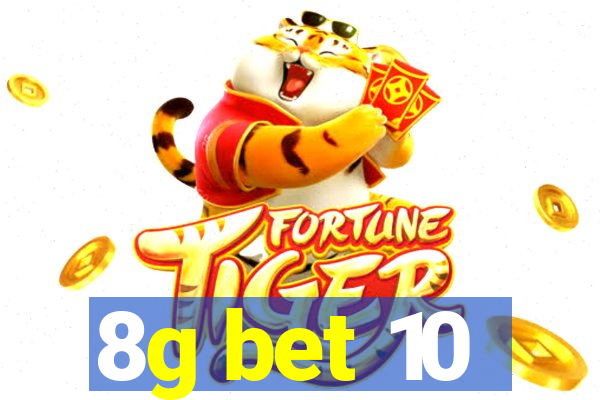 8g bet 10